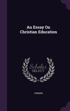 An Essay On Christian Education - Trimmer