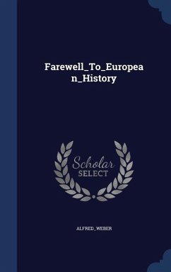 Farewell_To_European_History - Alfred_weber, Alfred_weber