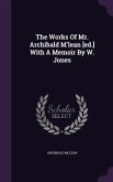 The Works Of Mr. Archibald M'lean [ed.] With A Memoir By W. Jones