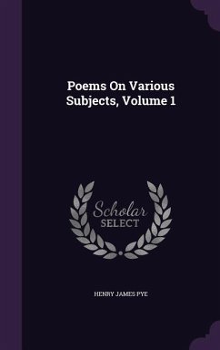 Poems On Various Subjects, Volume 1 - Pye, Henry James