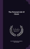The Pictorial Life Of Christ