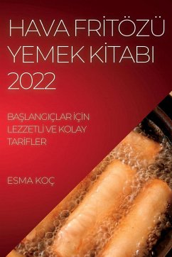 HAVA FR¿TÖZÜ YEMEK K¿TABI 2022 - Koç, Esma