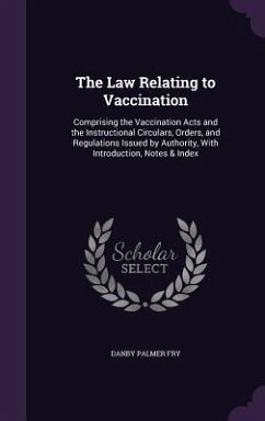The Law Relating to Vaccination - Fry, Danby Palmer