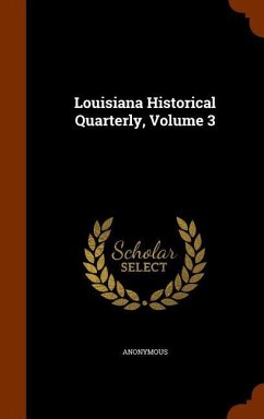 Louisiana Historical Quarterly, Volume 3 - Anonymous