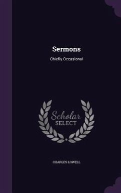 Sermons: Chiefly Occasional - Lowell, Charles