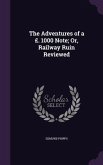 The Adventures of a £. 1000 Note; Or, Railway Ruin Reviewed