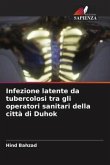 Infezione latente da tubercolosi tra gli operatori sanitari della città di Duhok