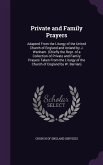 Private and Family Prayers: Adapted From the Liturgy of the United Church of England and Ireland by J. Wenham. (Chiefly the Repr. of a Collection