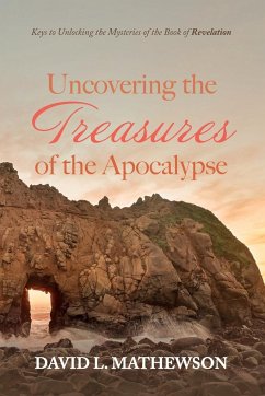 Uncovering the Treasures of the Apocalypse - Mathewson, David L.