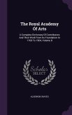 The Royal Academy Of Arts: A Complete Dictionary Of Contributors And Their Work From Its Foundation In 1769 To 1904, Volume 8
