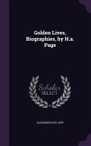 Golden Lives, Biographies, by H.a. Page