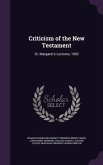 Criticism of the New Testament: St. Margaret's Lectures, 1902