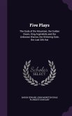 Five Plays: The Gods of the Mountain, the Golden Doom, King Argimēnēs and the Unknown Warrior, the Glittering Gate, the