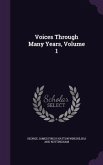 Voices Through Many Years, Volume 1