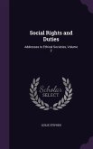 Social Rights and Duties: Addresses to Ethical Societies, Volume 2