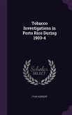 Tobacco Investigations in Porto Rico During 1903-4