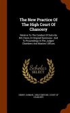 The New Practice Of The High Court Of Chancery