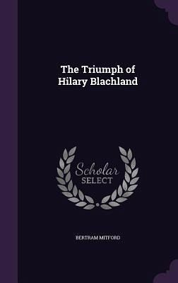 The Triumph of Hilary Blachland