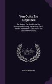 Von Opitz Bis Klopstock: Ein Beitrag Zur Geschichte Der Deutschen Dichtung. Neue Ausg. Der 1. Bandes Von Lemck's Geschichte Der Deutschen Dicht