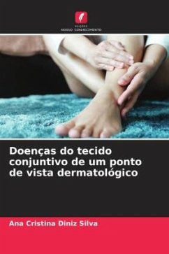 Doenças do tecido conjuntivo de um ponto de vista dermatológico - Diniz Silva, Ana Cristina