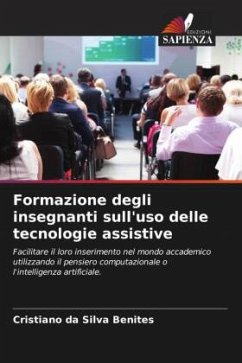 Formazione degli insegnanti sull'uso delle tecnologie assistive - da Silva Benites, Cristiano