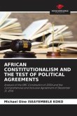 AFRICAN CONSTITUTIONALISM AND THE TEST OF POLITICAL AGREEMENTS