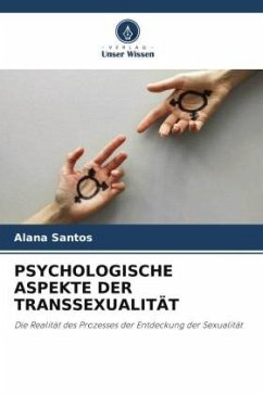 PSYCHOLOGISCHE ASPEKTE DER TRANSSEXUALITÄT - Santos, Alana