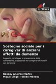 Sostegno sociale per i caregiver di anziani affetti da demenza
