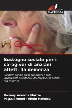 Sostegno sociale per i caregiver di anziani affetti da demenza - Aneiros Martín, Roxany;Toledo Méndez, Miguel Angel