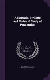 A Syntatic, Stylistic and Metrical Study of Prudentius