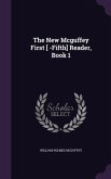 The New Mcguffey First [ -Fifth] Reader, Book 1