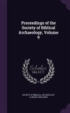 Proceedings of the Society of Biblical Archaeology, Volume 9