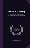 Principles of Heating: A Practical and Comprehensive Treatise On Applied Theory in Heating