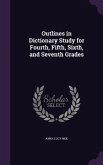 Outlines in Dictionary Study for Fourth, Fifth, Sixth, and Seventh Grades