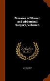 Diseases of Women and Abdominal Surgery, Volume 1