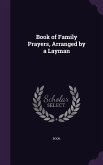 Book of Family Prayers, Arranged by a Layman