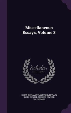 Miscellaneous Essays, Volume 3 - Colebrooke, Henry Thomas; Cowell, Edward Byles; Colebrooke, Thomas Edward