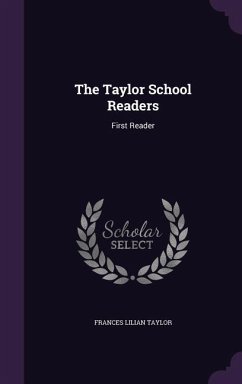 The Taylor School Readers - Taylor, Frances Lilian