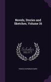 NOVELS STORIES & SKETCHES V16