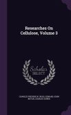Researches On Cellulose, Volume 3