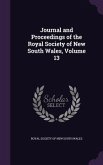 Journal and Proceedings of the Royal Society of New South Wales, Volume 13