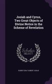 Josiah and Cyrus, Two Great Objects of Divine Notice in the Scheme of Revelation