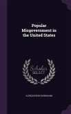 Popular Misgovernment in the United States