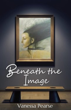 Beneath the Image - Pearse, Vanessa