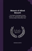 Memoir of Alfred Bennett: First Pastor of the Baptist Church, Homer, N.Y., and Senior Agent of the American Baptist Missionary Union