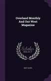 Overland Monthly And Out West Magazine