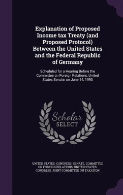 Explanation of Proposed Income tax Treaty (and Proposed Protocol) Between the United States and the Federal Republic of Germany