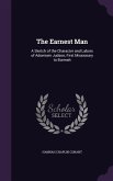 The Earnest Man: A Sketch of the Character and Labors of Adoniram Judson, First Missionary to Burmah