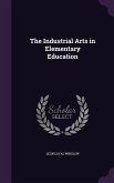 The Industrial Arts in Elementary Education