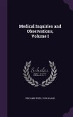 Medical Inquiries and Observations, Volume I